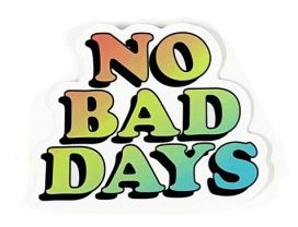 NO BAD DAYS®  Decal - Small Rainbow Ombre